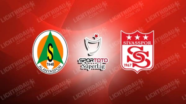 Trực tiếp Alanyaspor vs Sivasspor, 21h00 ngày 31/1, vòng 21 VĐQG Thổ Nhĩ Kỳ