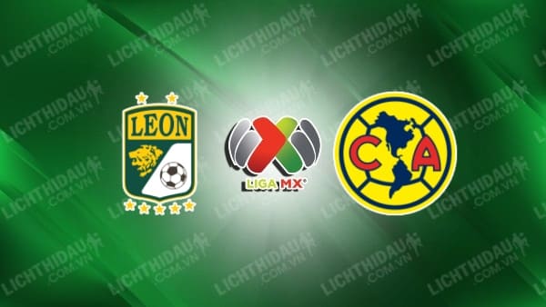 Trực tiếp Club America vs Club Leon, 08h00 ngày 27/08, vòng 6 VĐQG Mexico