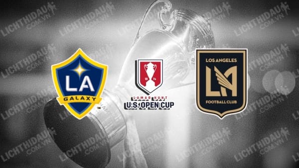 Trực tiếp L.A Galaxy vs Los Angeles FC, 09h30 ngày 26/5, vòng 1/16 Cúp Mỹ