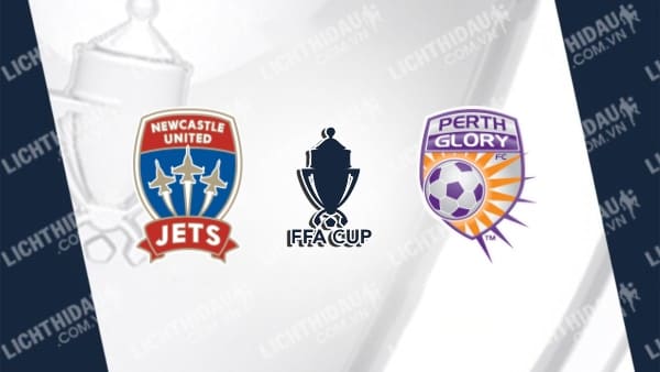Trực tiếp Newcastle Jets vs Perth Glory, 16h30 ngày 12/5, vòng bán kết Cúp FFA Úc