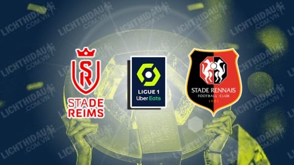 Trực tiếp Reims vs Rennes, 22h00 ngày 1/9, vòng 3 VĐQG Pháp