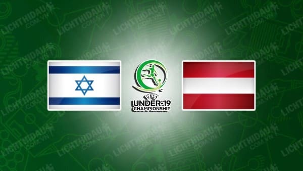 Video kết quả U19 Israel vs U19 Áo, bảng B VCK U19 châu Âu