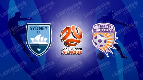 Trực tiếp Sydney FC vs Perth Glory, 12h00 ngày 28/4, vòng 26 VĐQG Australia