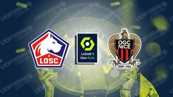 Trực tiếp Lille vs Nice, 02h00 ngày 20/5, vòng 34 VĐQG Pháp