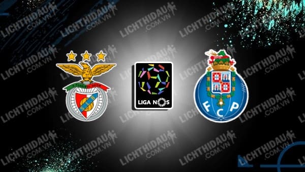 Trực tiếp Benfica vs Porto, 03h45 ngày 11/11, vòng 11 VĐQG Bồ Đào Nha