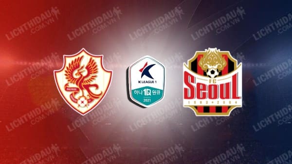 Trực tiếp Gwangju vs FC Seoul, 13h00 ngày 6/10, vòng 33 VĐQG Hàn Quốc