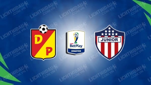 Trực tiếp Deportivo Pereira vs Junior Barranquilla, 05h45 ngày 21/10, vòng 9 VĐQG Colombia