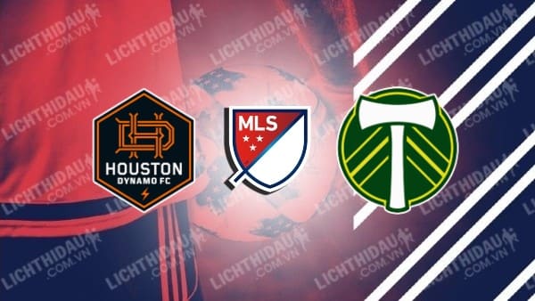 Trực tiếp Portland Timbers vs Houston Dynamo, 09h30 ngày 2/6, vòng 18 MLS 2024