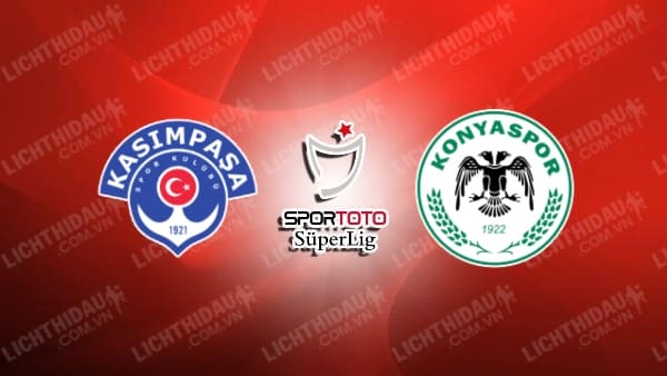 Trực tiếp Kasimpasa vs Konyaspor, 17h30 ngày 13/4, vòng 32 VĐQG Thổ Nhĩ Kỳ