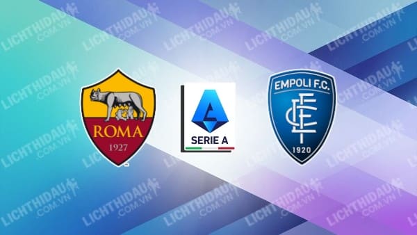 Video kết quả Empoli vs AS Roma, vòng 38 VĐQG Italia