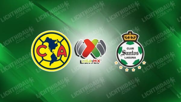 Trực tiếp Club America vs Santos Laguna, 08h00 ngày 20/10, vòng 12 VĐQG Mexico