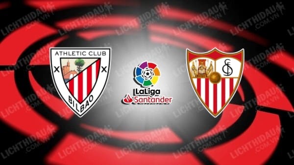 Trực tiếp Bilbao vs Sevilla, 00h00 ngày 20/5, vòng 37 VĐQG Tây Ban Nha