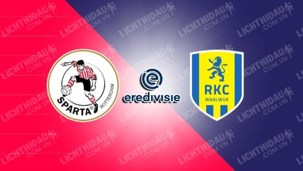 Trực tiếp Waalwijk vs Sparta Rotterdam, 23h45 ngày 21/9, vòng 6 VĐQG Hà Lan