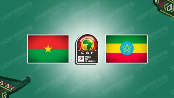 Video kết quả Burkina Faso vs Ethiopia, bảng A CAN 2021