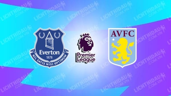 Video kết quả Everton vs Aston Villa, vòng 23 Ngoại hạng Anh