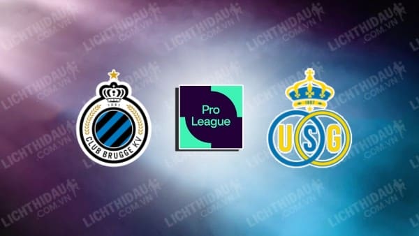 Trực tiếp Union Saint-Gilloise vs Club Brugge, 00h30 ngày 23/12, vòng 19 VĐQG Bỉ