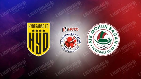 Trực tiếp Hyderabad vs Mohun Bagan, 21h00 ngày 30/10, vòng 6 VĐQG Ấn Độ