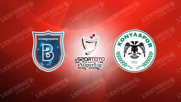 Trực tiếp Konyaspor vs Istanbul Basaksehir, 17h30 ngày 3/11, vòng 11 VĐQG Thổ Nhĩ Kỳ