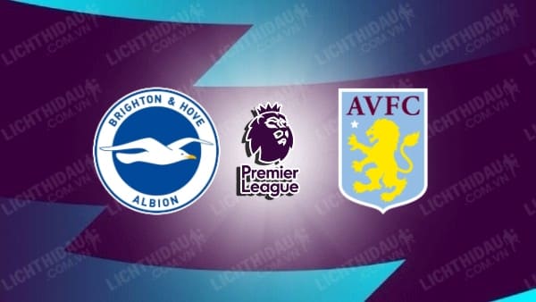 Video highlights Aston Villa vs Brighton, vòng 38 Ngoại hạng Anh