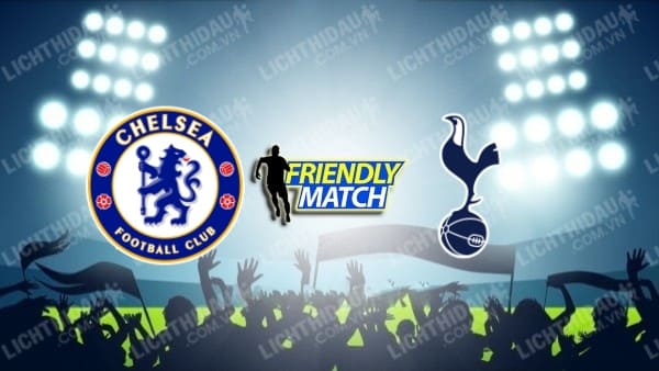 Video kết quả Chelsea 2-2 Tottenham, giao hữu các CLB