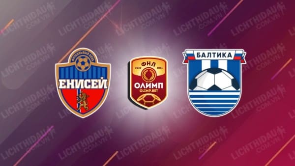 Trực tiếp Yenisey-2 Krasnoyarsk vs Dinamo-Vologda, 15h00 ngày 19/6, giải Hạng 3 Nga