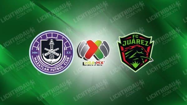 Trực tiếp Mazatlan vs Juarez, 08h00 ngày 20/4, vòng 16 giải VĐQG Mexico