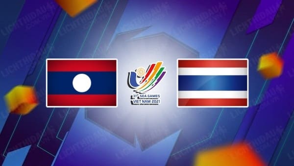 Video kết quả U23 Lào vs U23 Thái Lan, bảng B bóng đá Nam SEA Games 31