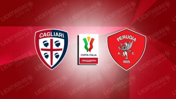 NHẬN ĐỊNH SOI KÈO CAGLIARI VS PERUGIA, 22H45 NGÀY 05/8