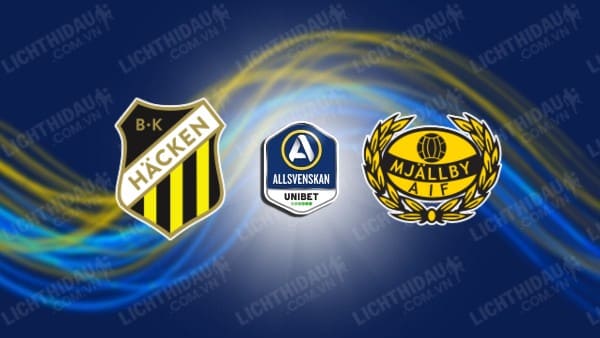 NHẬN ĐỊNH SOI KÈO HACKEN VS MJALLBY, 22H30 NGÀY 11/6