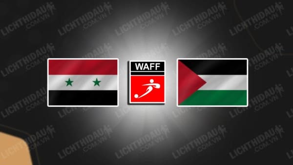 NHẬN ĐỊNH SOI KÈO U23 SYRIA VS U23 PALESTINE, 00H00 NGÀY 13/6