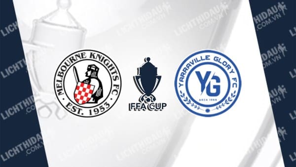 NHẬN ĐỊNH SOI KÈO MELBOURNE KNIGHTS VS YARRAVILLE, 16H30 NGÀY 13/6