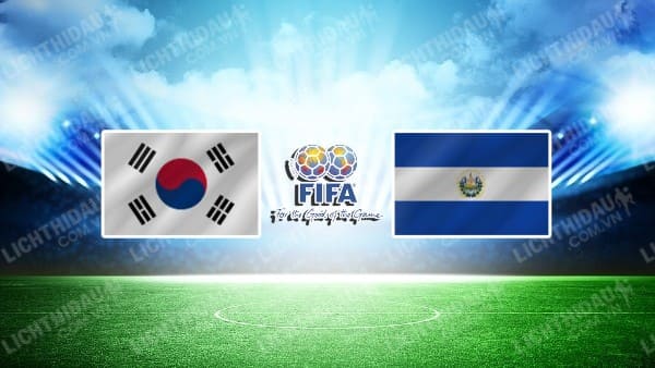 NHẬN ĐỊNH SOI KÈO HÀN QUỐC VS EL SALVADOR, 18H00 NGÀY 20/6