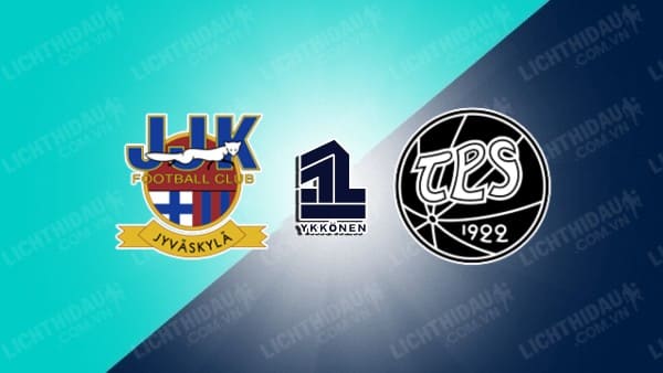 NHẬN ĐỊNH BSOI KÈO JJK JYVASKYLA VS TPS TURKU, 22H00 NGÀY 22/06