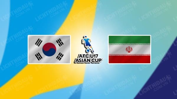 NHẬN ĐỊNH SOI KÈO U17 HÀN QUỐC VS U17 IRAN, 21H00 NGÀY 22/6