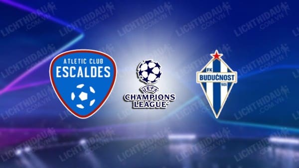 NHẬN ĐỊNH SOI KÈO ATLETIC ESCALDES VS BUDUCNOST, 20H00 NGÀY 27/6