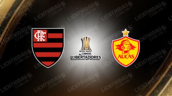 NHẬN ĐỊNH SOI KÈO FLAMENGO VS AUCAS, 07H30 NGÀY 29/06