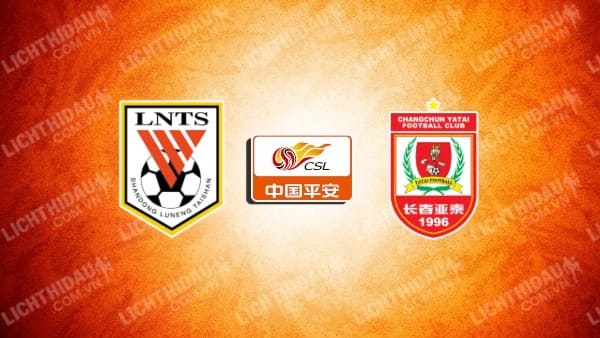 NHẬN ĐỊNH SOI KÈO SHANDONG TAISHAN VS CHANGCHUN YATAI, 18H35 NGÀY 29/6