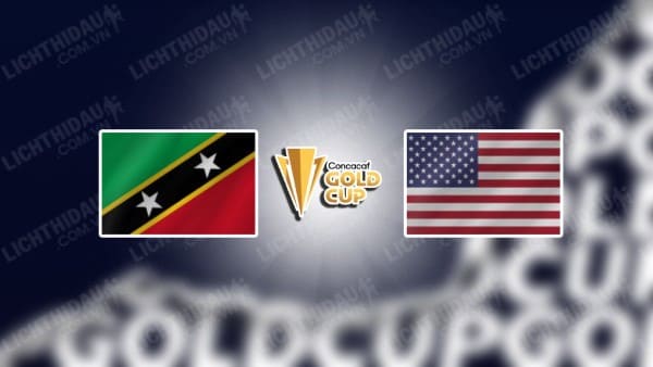 NHẬN ĐỊNH SOI KÈO ST. KITTS & NEVIS VS MỸ, 08H30 NGÀY 29/6