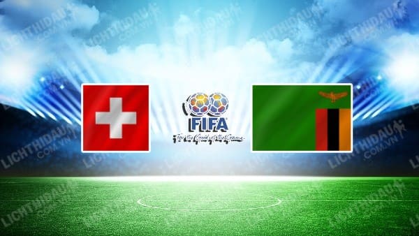 NHẬN ĐỊNH SOI KÈO NỮ THỤY SĨ VS NỮ ZAMBIA, 23H00 NGÀY 30/6