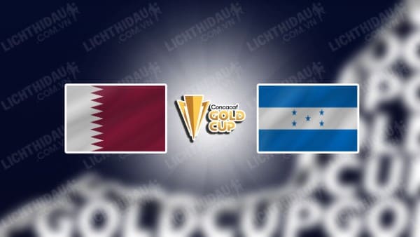 NHẬN ĐỊNH SOI KÈO QATAR VS HONDURAS, 06H45 NGÀY 30/6