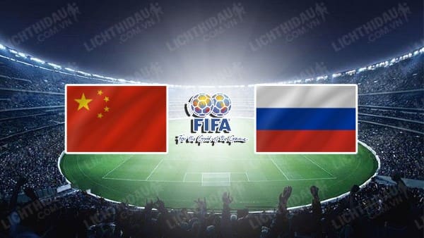 NHẬN ĐỊNH SOI KÈO NỮ TRUNG QUỐC VS NỮ NGA, 15H00 NGÀY 4/7