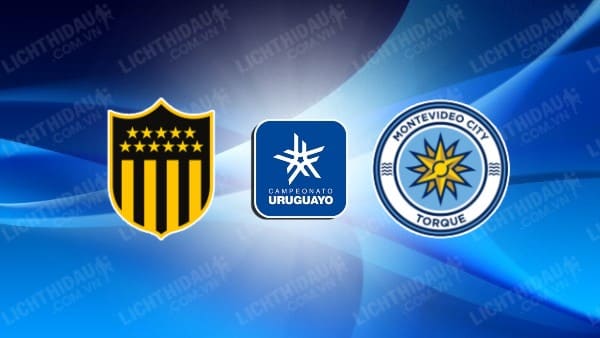 NHẬN ĐỊNH SOI KÈO PENAROL VS MONTEVIDEO CITY TORQUE, 05H00 NGÀY 4/7