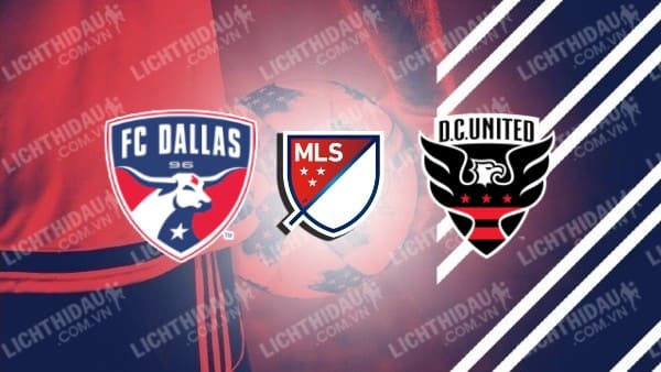 NHẬN ĐỊNH SOI KÈO FC DALLAS VS D.C. UNITED, 07H30 NGÀY 5/7