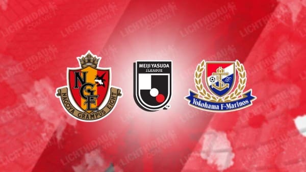 NHẬN ĐỊNH SOI KÈO NAGOYA GRAMPUS VS YOKOHAMA MARINOS, 16H00 NGÀY 8/7