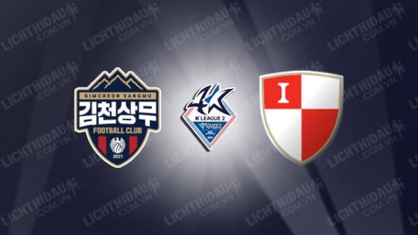 NHẬN ĐỊNH SOI KÈO GIMCHEON SANGMU VS BUSAN I'PARK, 17H30 NGÀY 10/7