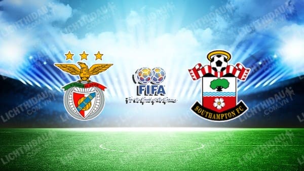 NHẬN ĐỊNH SOI KÈO BENFICA VS SOUTHAMPTON, 21H00 NGÀY 12/7