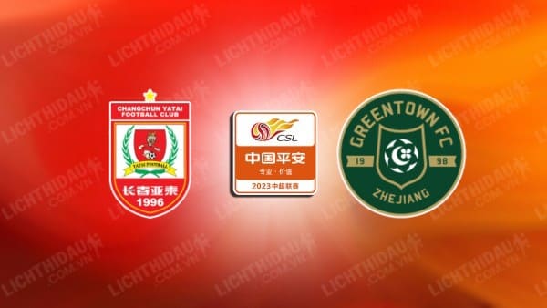 NHẬN ĐỊNH SOI KÈO CHANGCHUN YATAI VS ZHEJIANG PROFESSIONAL, 18H35 NGÀY 12/7