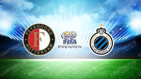 NHẬN ĐỊNH SOI KÈO FEYENOORD VS CLUB BRUGGE, 21H00 NGÀY 12/7