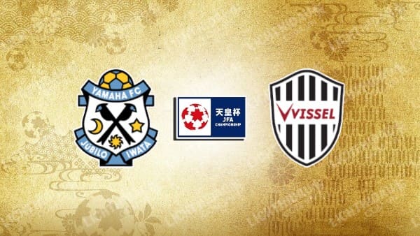 NHẬN ĐỊNH SOI KÈO JUBILO IWATA VS VISSEL KOBE, 17H00 NGÀY 12/7