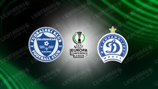 NHẬN ĐỊNH SOI KÈO ZELJEZNICAR VS DINAMO MINSK, 01H30 NGÀY 14/7